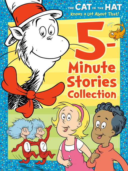 Title details for The Cat in the Hat Knows a Lot About That 5-Minute Stories Collection by Random House - Wait list
